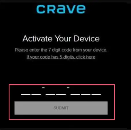 Enter the ‘Crave Activation Code’ and hit ‘Submit’.